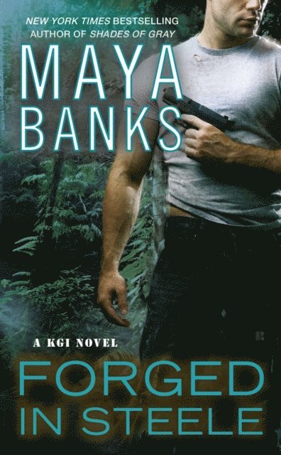 Maya Banks - Forged in Steele, E-bok
