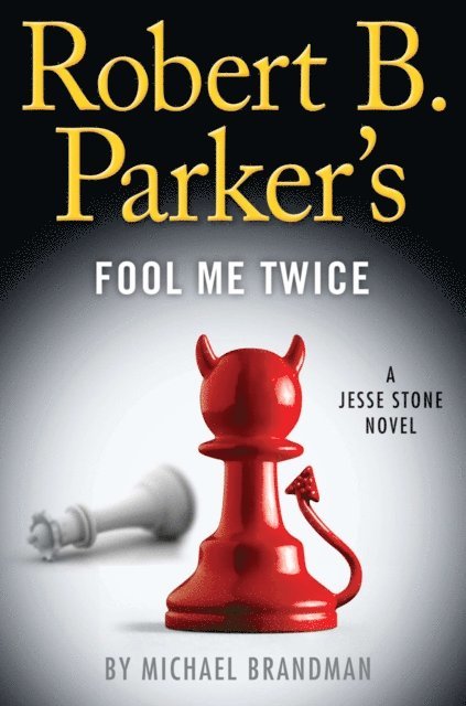 Michael Brandman - Robert B. Parker's Fool Me Twice, E-bok