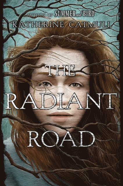 Katherine Catmull - Radiant Road, E-bok