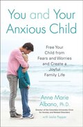 You and Your Anxious Child