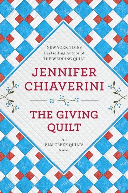 Jennifer Chiaverini - Giving Quilt, E-bok