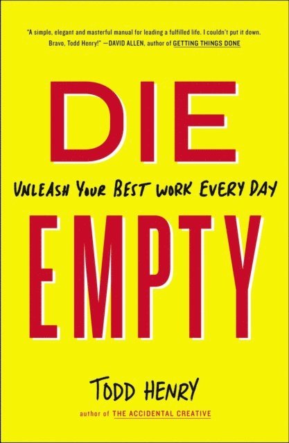 Todd Henry - Die Empty, E-bok