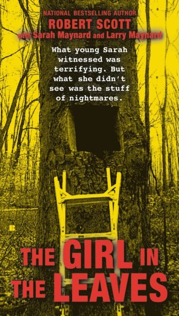 Larry Maynard, Sarah Maynard, Robert Scott - Girl in the Leaves, E-bok