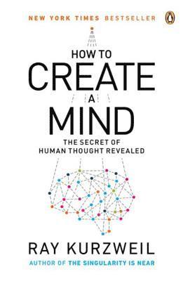 Ray Kurzweil - How to Create a Mind, E-bok