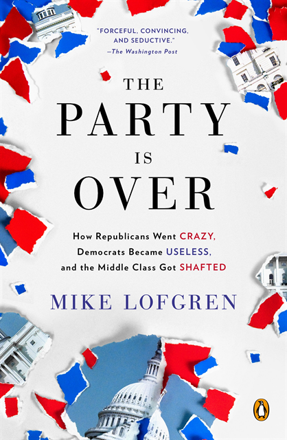 Mike Lofgren - Party Is Over, E-bok