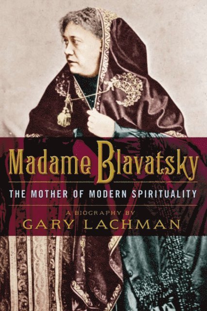 Gary Lachman - Madame Blavatsky, E-bok