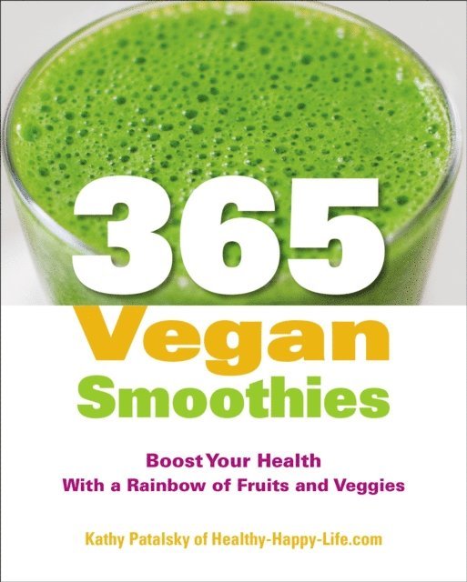 Kathy Patalsky - 365 Vegan Smoothies, E-bok