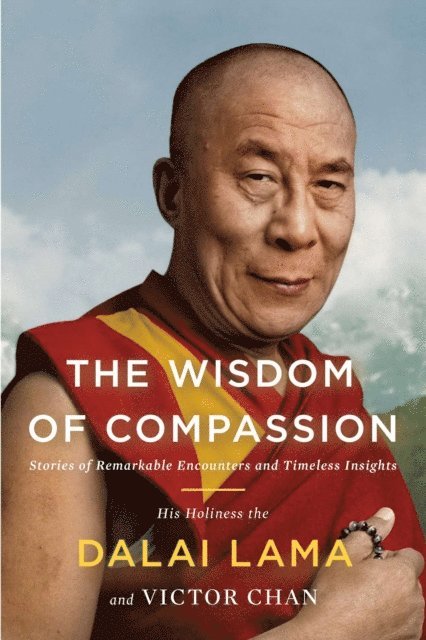 Victor Chan, H. H. Dalai Lama - Wisdom of Compassion, E-bok