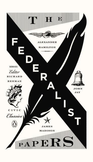 John Jay, Alexander Hamilton, James Madison, Richard Beeman - Federalist Papers, E-bok