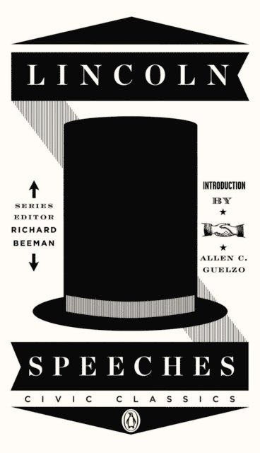 Abraham Lincoln, Richard Beeman, Allen C. Guelzo - Lincoln Speeches, E-bok