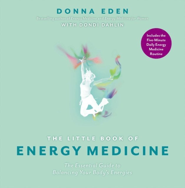 Dondi Dahlin, Donna Eden - Little Book of Energy Medicine, E-bok