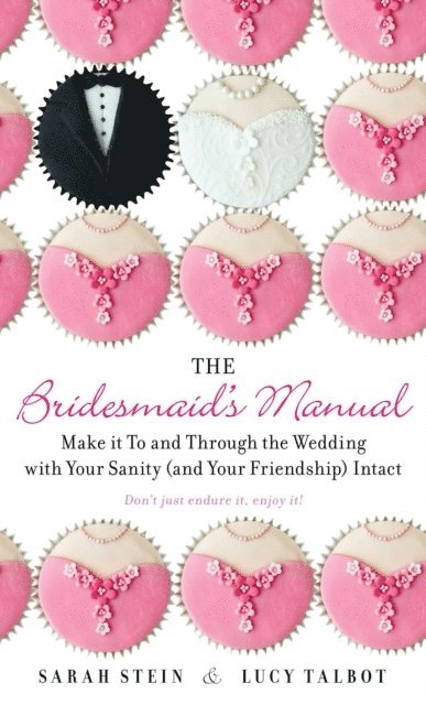 Lucy Talbot, Sarah Stein - Bridesmaid's Manual, E-bok