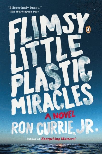 Ron Currie - Flimsy Little Plastic Miracles, E-bok