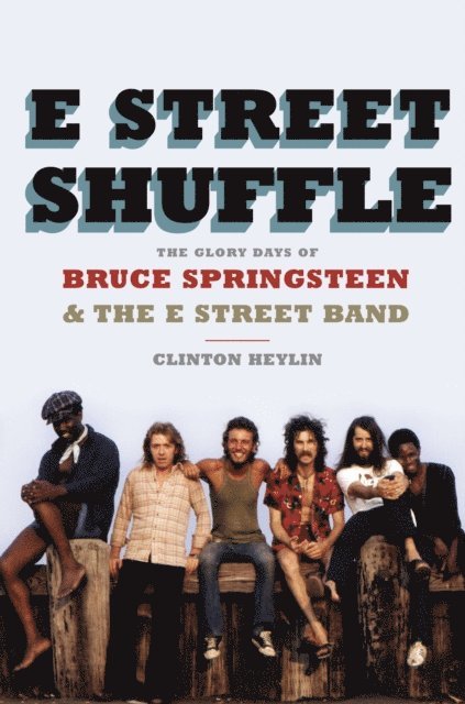 Clinton Heylin - E Street Shuffle, E-bok