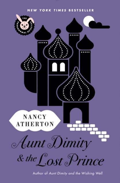 Nancy Atherton - Aunt Dimity and the Lost Prince, E-bok