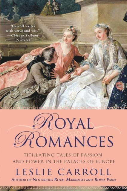 Leslie Carroll - Royal Romances, E-bok