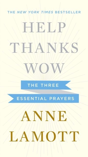 Anne Lamott - Help, Thanks, Wow, E-bok