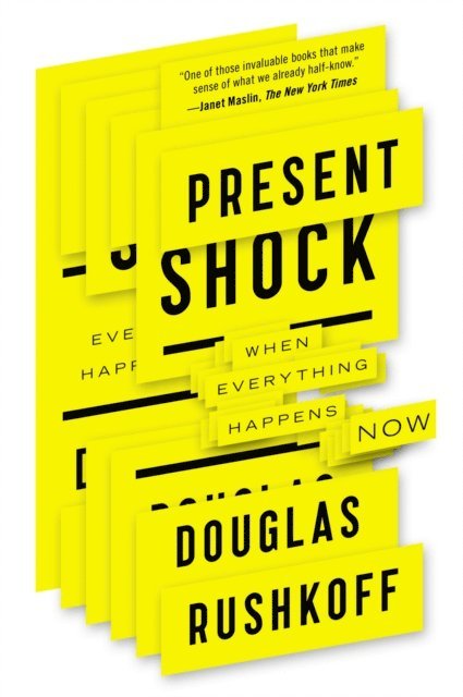 Douglas Rushkoff - Present Shock, E-bok