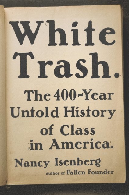 Nancy Isenberg - White Trash, E-bok