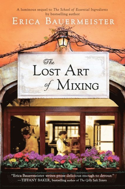 Erica Bauermeister - Lost Art of Mixing, E-bok
