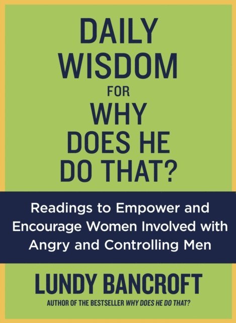 Lundy Bancroft - Daily Wisdom for Why Does He Do That?, E-bok