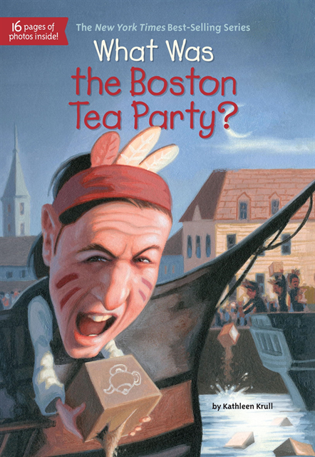 Lauren Mortimer, Kathleen Krull - What Was the Boston Tea Party?, E-bok