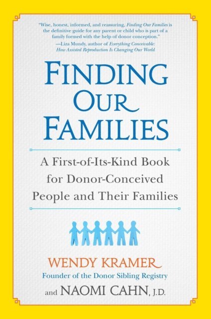 Naomi Cahn, Wendy Kramer - Finding Our Families, E-bok