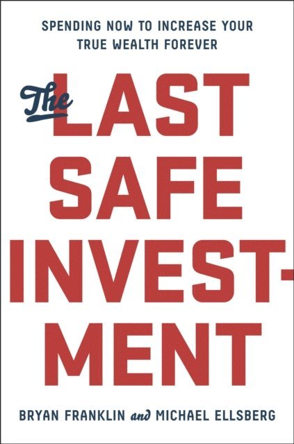 Michael Ellsberg, Bryan Franklin - Last Safe Investment, E-bok. Tillgänglighet: Lägg i varukorg