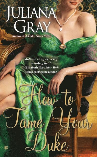 Juliana Gray - How to Tame Your Duke, E-bok