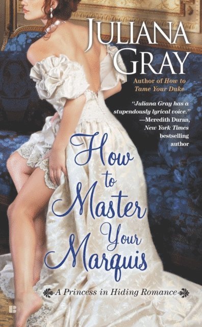 Juliana Gray - How to Master Your Marquis, E-bok