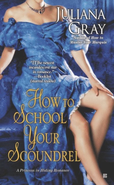 Juliana Gray - How to School Your Scoundrel, E-bok