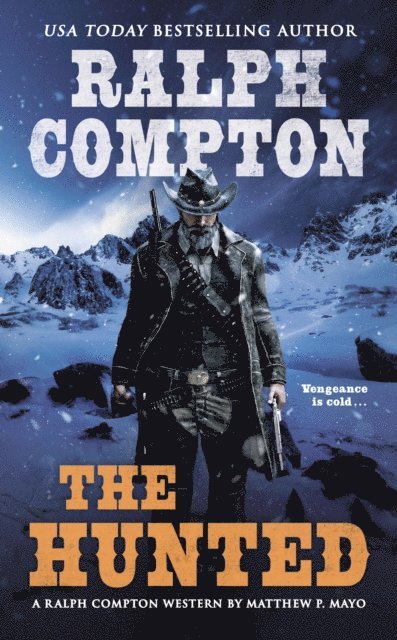 Ralph Compton, Matthew P. Mayo - Ralph Compton The Hunted, E-bok