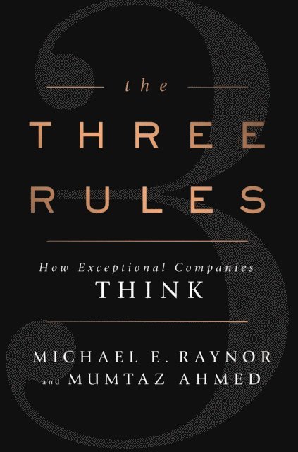 Mumtaz Ahmed, Michael E. Raynor - Three Rules, E-bok
