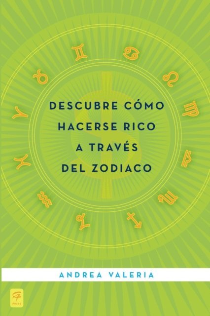 Andrea Valeria - Descubre cómo hacerse rico a través del zodiaco, E-bok