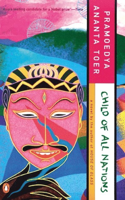 Pramoedya Ananta Toer - Child of All Nations, E-bok