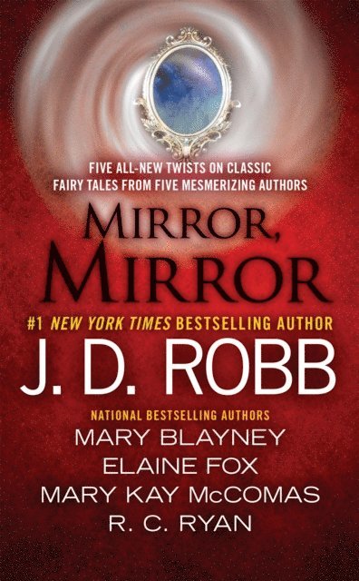 Ruth Ryan Langan, R.C. Ryan, Elaine Fox, Mary Blayney, J. D. Robb - Mirror, Mirror, E-bok