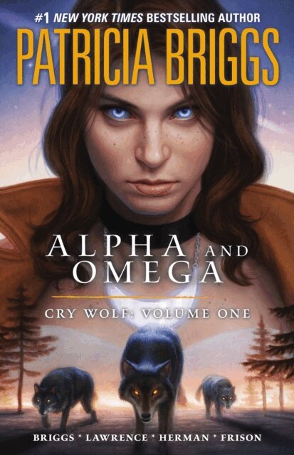 Patricia Briggs - Alpha and Omega: Cry Wolf: Volume One, E-bok