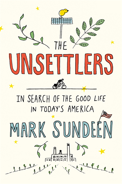 Mark Sundeen - Unsettlers, E-bok