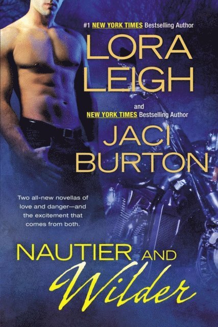 Jaci Burton, Lora Leigh - Nautier and Wilder, E-bok