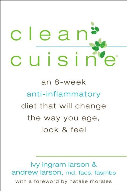 Andrew Larson, Ivy Larson - Clean Cuisine, E-bok