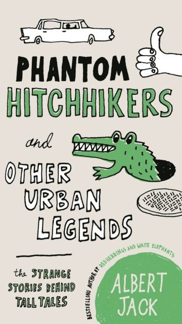 Albert Jack - Phantom Hitchhikers and Other Urban Legends, E-bok