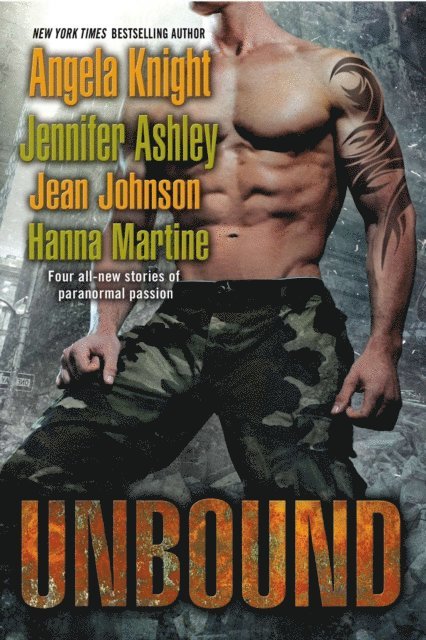 Hanna Martine, Jean Johnson, Jennifer Ashley, Angela Knight - Unbound, E-bok