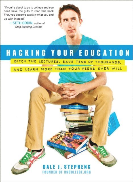 Dale J. Stephens - Hacking Your Education, E-bok. Tillgänglighet: Lägg i varukorg