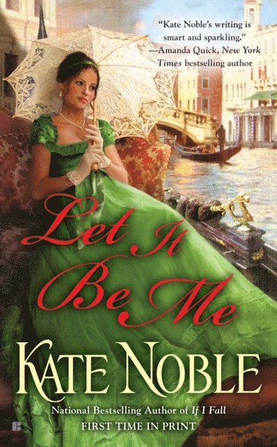 Kate Noble - Let it be Me, E-bok