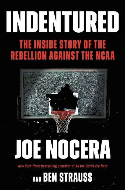 Ben Strauss, Joe Nocera - Indentured, E-bok
