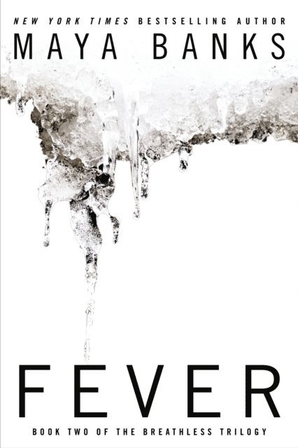 Maya Banks - Fever, E-bok
