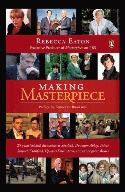 Rebecca Eaton - Making Masterpiece, E-bok