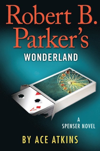 Ace Atkins - Robert B. Parker's Wonderland, E-bok