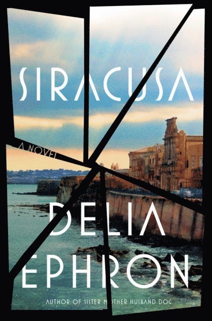 Delia Ephron - Siracusa, E-bok