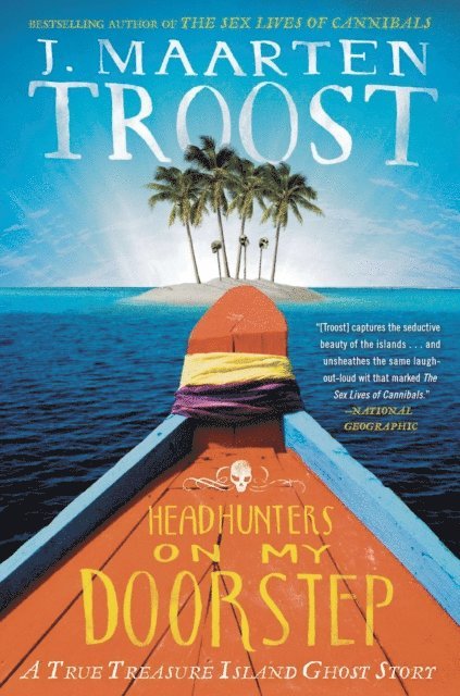 J. Maarten Troost - Headhunters on My Doorstep, E-bok